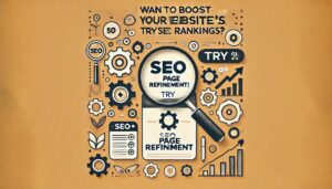 'Want to Boost Your Website's SEO Rankings_ Try SEO Page Refinement!'.