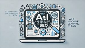 'AI and Machine Learning in SEO'